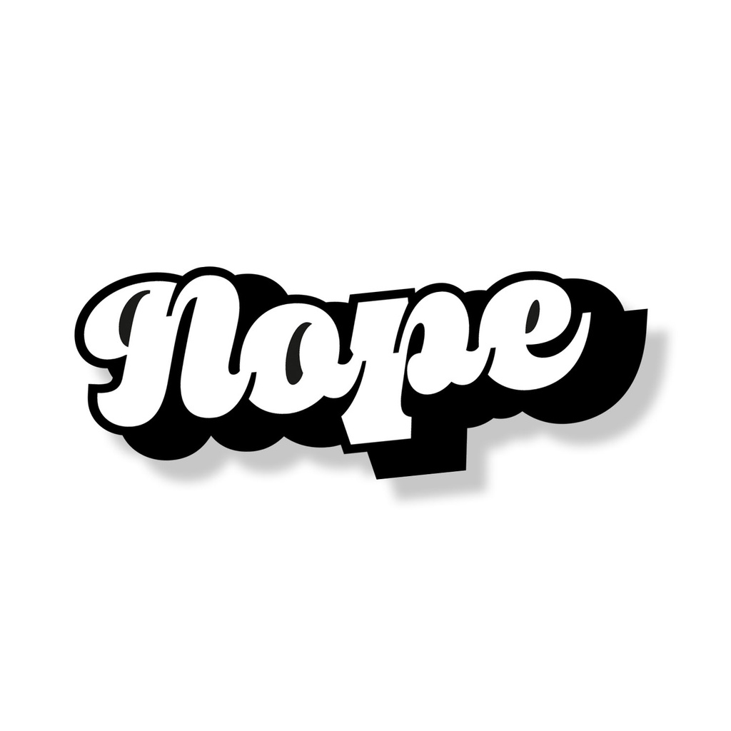 [447-003] Vinyl-Sticker "Nope" Aufkleber (Weiß)
