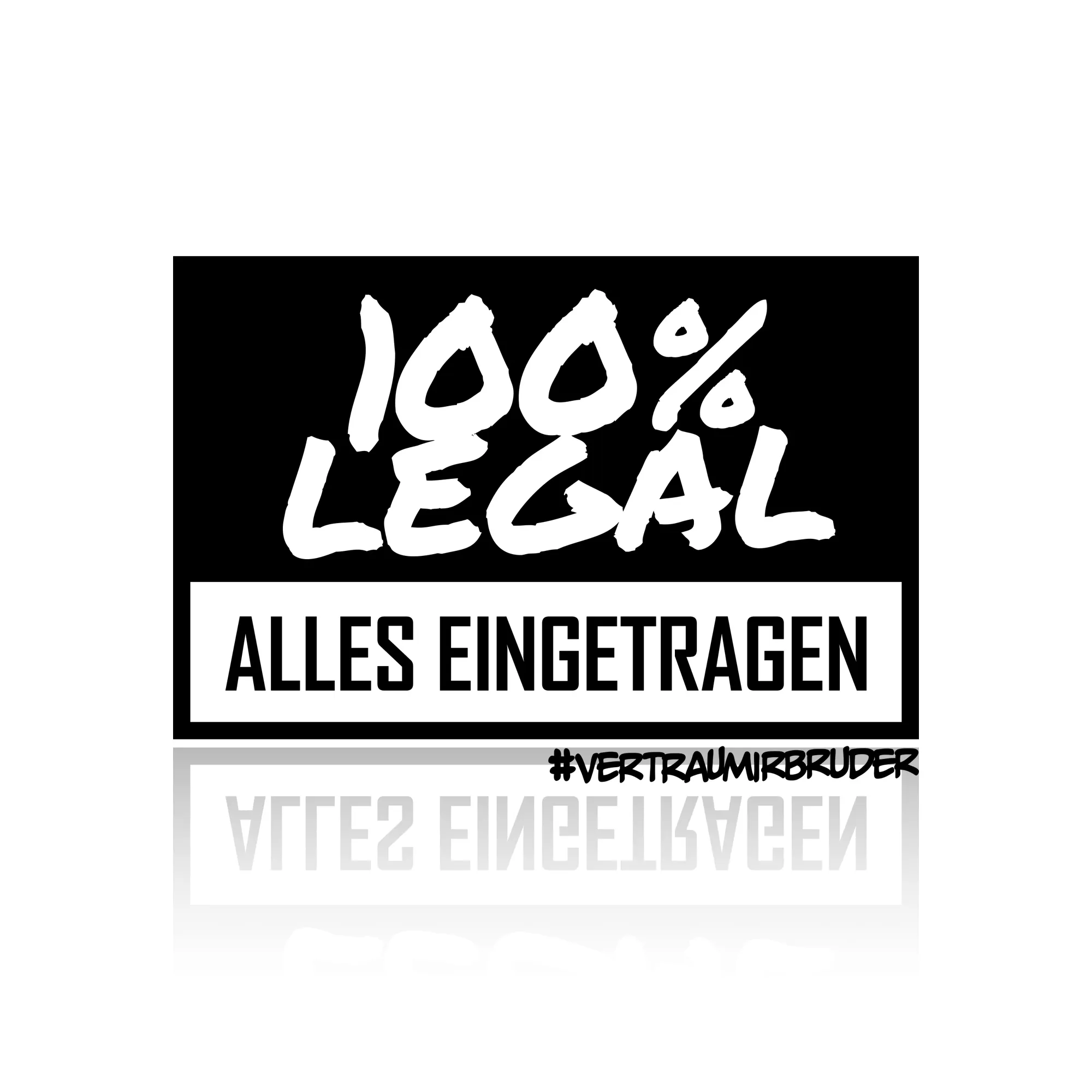 [449-003] Sticker "100% Legal" Aufkleber (Alles Eingetragen) TÜV (Weiß)